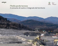 L'Italia perde terreno. Il consumo di suolo e il degrado del territorio - Librerie.coop