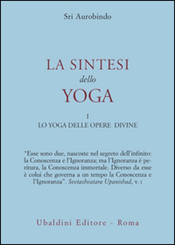 La sintesi dello yoga - Librerie.coop La sintesi dello yoga - Librerie.coop