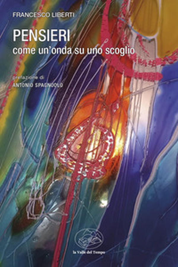 Pensieri. Come un'onda su uno scoglio - Librerie.coop Pensieri. Come un'onda su uno scoglio - Librerie.coop