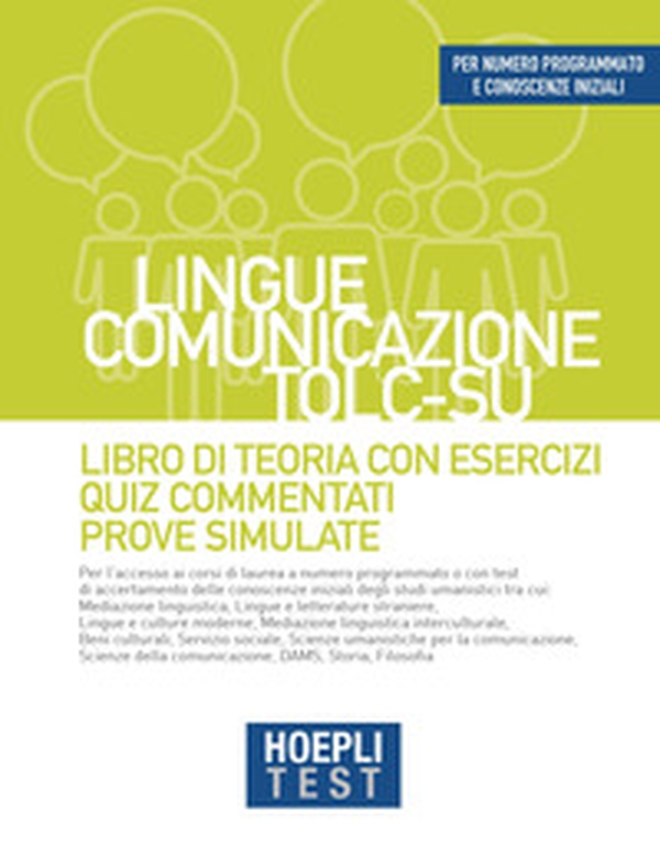 Hoepli test. Lingue, Comunicazione, TOLC-SU. Libro di teoria con esercizi, Quiz commentati, Prove simulate - Librerie.coop Hoepli test. Lingue, Comunicazione, TOLC-SU. Libro di teoria con esercizi, Quiz commentati, Prove simulate - Librerie.coop