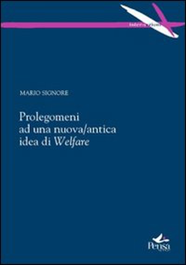 Prolegomeni ad una nuova/antica idea di welfare - Librerie.coop Prolegomeni ad una nuova/antica idea di welfare - Librerie.coop
