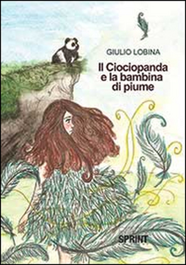 Il Ciociopanda e la bambina di piume - Librerie.coop Il Ciociopanda e la bambina di piume - Librerie.coop