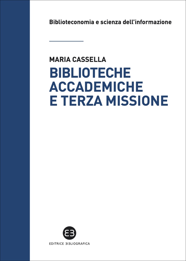Biblioteche accademiche e terza missione - Librerie.coop Biblioteche accademiche e terza missione - Librerie.coop