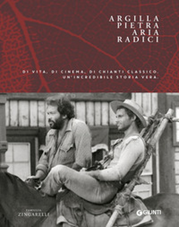Argilla, pietra, aria, radici. Di vita, di cinema, di Chianti Classico - Librerie.coop Argilla, pietra, aria, radici. Di vita, di cinema, di Chianti Classico - Librerie.coop