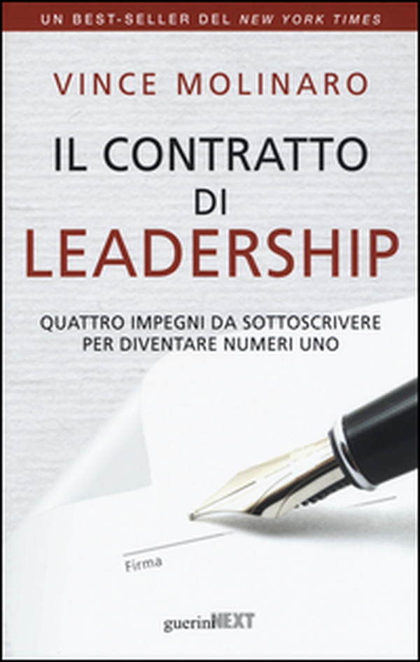 Il contratto di leadership. Quattro impegni da sottoscrivere per diventare numeri uno - Librerie.coop Il contratto di leadership. Quattro impegni da sottoscrivere per diventare numeri uno - Librerie.coop