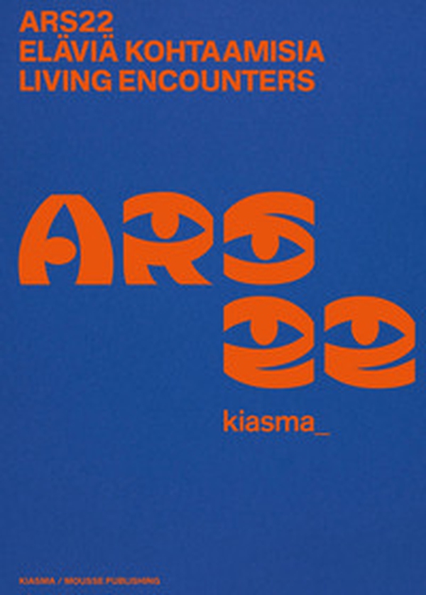 ARS22. Eläviä kohtaamisia-Living Encounters - Librerie.coop ARS22. Eläviä kohtaamisia-Living Encounters - Librerie.coop