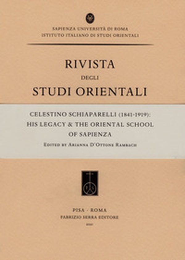Celestino Schiaparelli (1841-1919): His Legacy & the Oriental School of Sapienza - Librerie.coop Celestino Schiaparelli (1841-1919): His Legacy & the Oriental School of Sapienza - Librerie.coop
