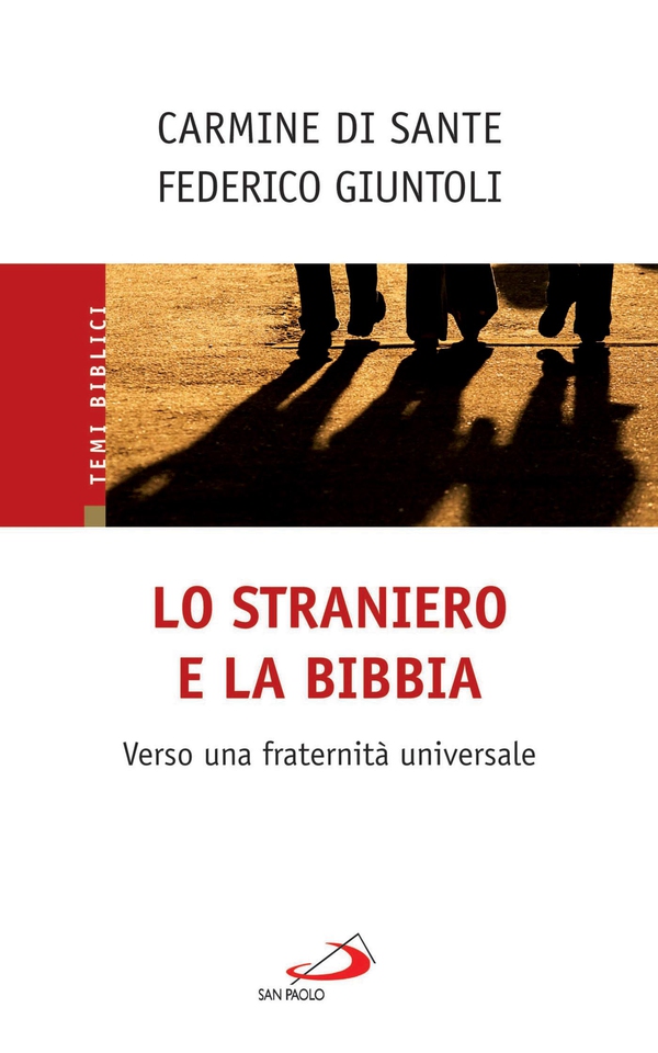 Lo straniero e la Bibbia. Verso una fraternità universale - Librerie.coop Lo straniero e la Bibbia. Verso una fraternità universale - Librerie.coop