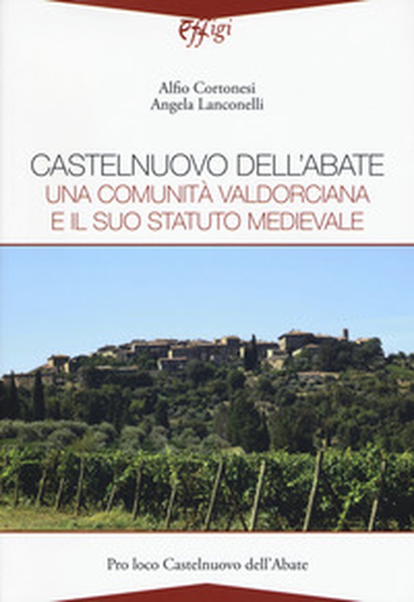 Castelnuovo dell'Abate. Una comunità valdorciana e il suo statuto medievale - Librerie.coop Castelnuovo dell'Abate. Una comunità valdorciana e il suo statuto medievale - Librerie.coop