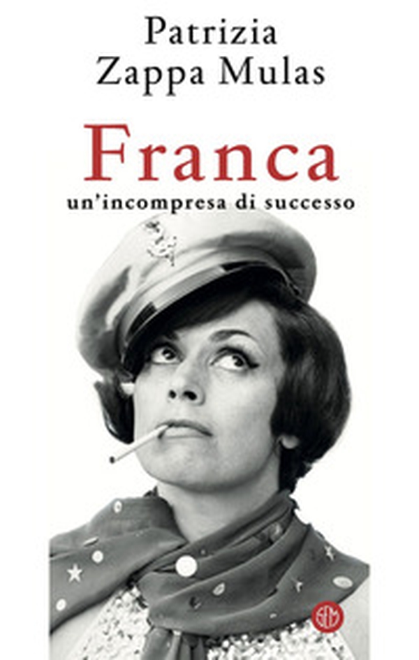 Franca. Un'incompresa di successo - Librerie.coop Franca. Un'incompresa di successo - Librerie.coop