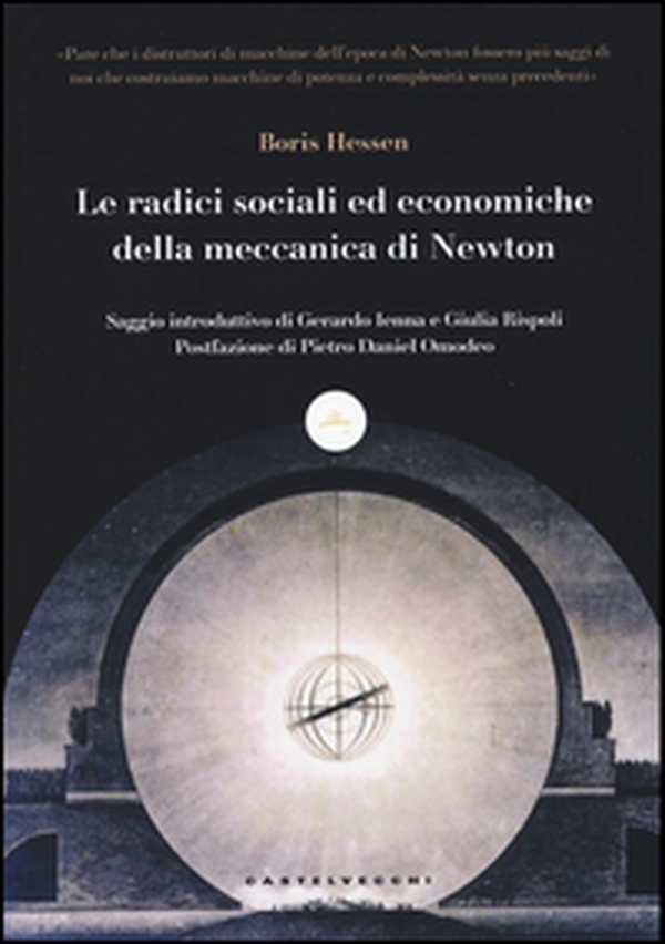 Le radici sociali ed economiche della meccanica di Newton - Librerie.coop Le radici sociali ed economiche della meccanica di Newton - Librerie.coop