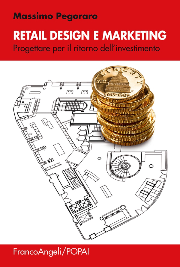 Retail design e marketing. Progettare per il ritorno dell'investimento - Librerie.coop Retail design e marketing. Progettare per il ritorno dell'investimento - Librerie.coop