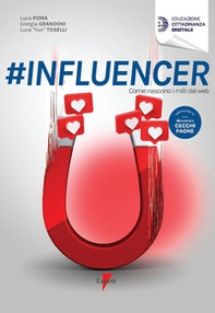 #influencer. Come nascono i miti del web - Librerie.coop