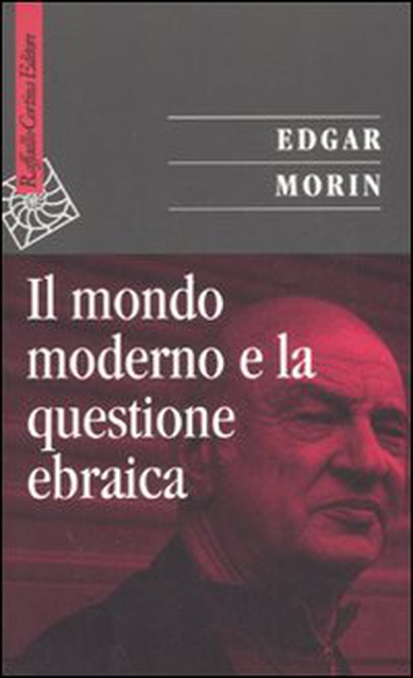 Il mondo moderno e la questione ebraica - Librerie.coop Il mondo moderno e la questione ebraica - Librerie.coop