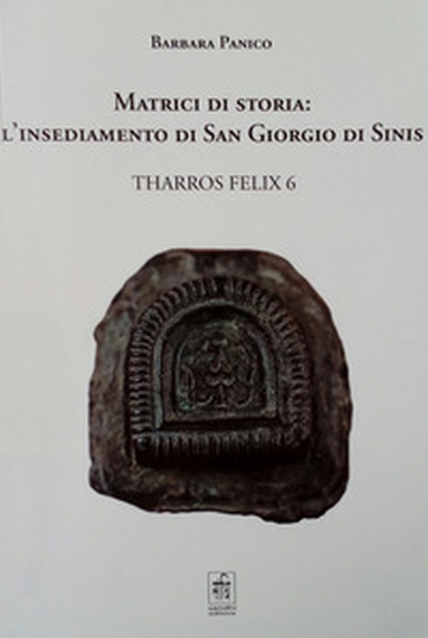 Matrici di storia: l'insediamento di San Giorgio di Sinis - Librerie.coop Matrici di storia: l'insediamento di San Giorgio di Sinis - Librerie.coop