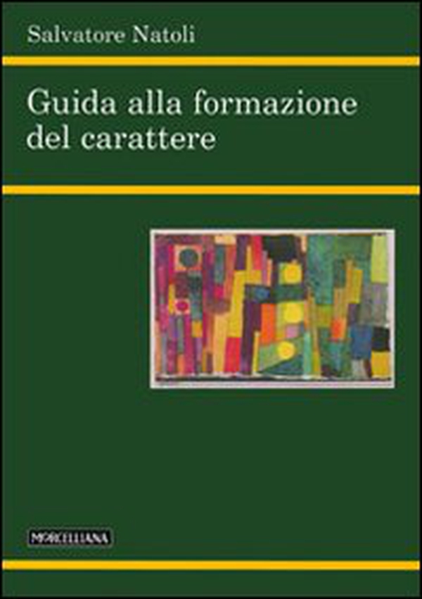 Guida alla formazione del carattere - Librerie.coop Guida alla formazione del carattere - Librerie.coop