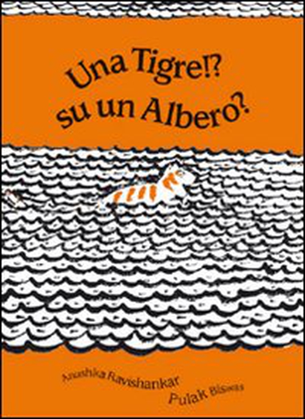 Una tigre!? Su un albero? - Librerie.coop Una tigre!? Su un albero? - Librerie.coop