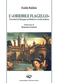 L'«orribile flagello». I terremoti in Romagna nel medioevo e in età moderna - Librerie.coop