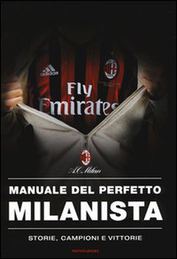 Manuale del perfetto milanista - Librerie.coop Manuale del perfetto milanista - Librerie.coop