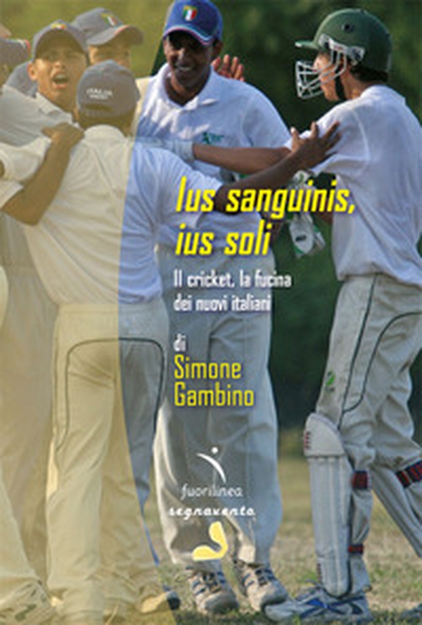 Ius sanguinis, ius soli. Il cricket, la fucina dei nuovi italiani - Librerie.coop Ius sanguinis, ius soli. Il cricket, la fucina dei nuovi italiani - Librerie.coop