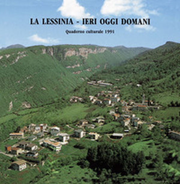 La Lessinia. Ieri, oggi, domani. Quaderno culturale - Vol. 14 - Librerie.coop La Lessinia. Ieri, oggi, domani. Quaderno culturale - Vol. 14 - Librerie.coop