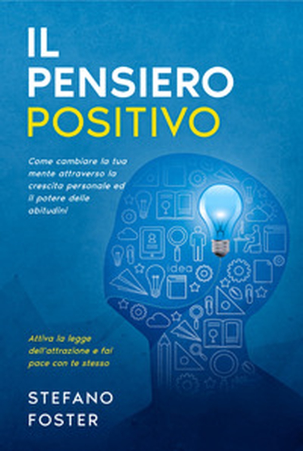 Il pensiero positivo - Librerie.coop Il pensiero positivo - Librerie.coop