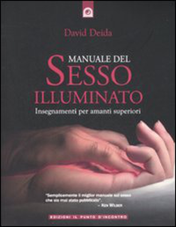 Manuale del sesso illuminato - Librerie.coop Manuale del sesso illuminato - Librerie.coop