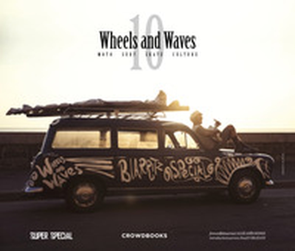 10 wheels & waves. Moto, surf, skate, culture - Librerie.coop 10 wheels & waves. Moto, surf, skate, culture - Librerie.coop