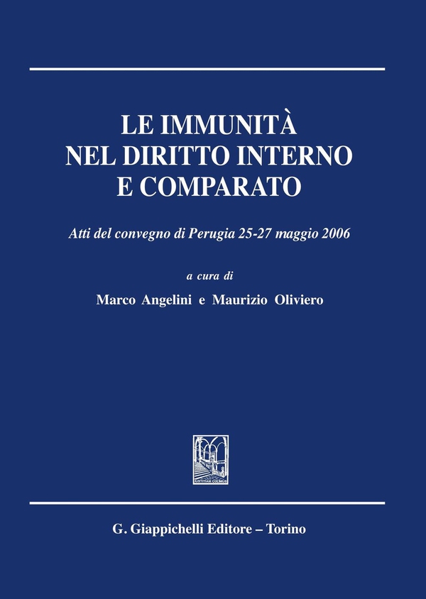 Le immunità nel diritto interno e comparato - Librerie.coop Le immunità nel diritto interno e comparato - Librerie.coop