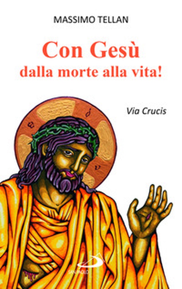 Con Gesù dalla morte alla vita! Via Crucis - Librerie.coop Con Gesù dalla morte alla vita! Via Crucis - Librerie.coop