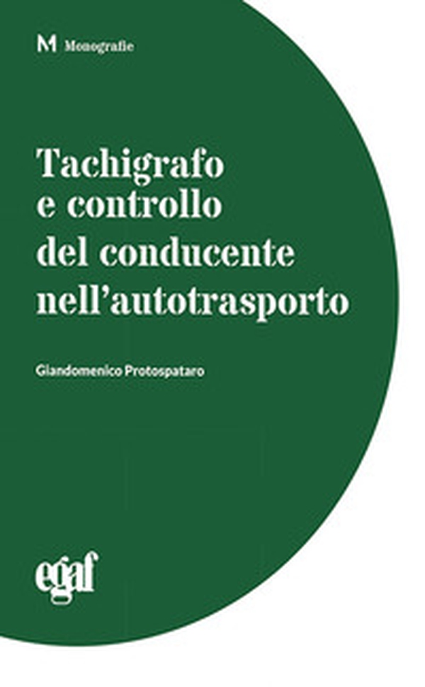 Tachigrafo e controllo del conducente nell'autotrasporto - Librerie.coop Tachigrafo e controllo del conducente nell'autotrasporto - Librerie.coop