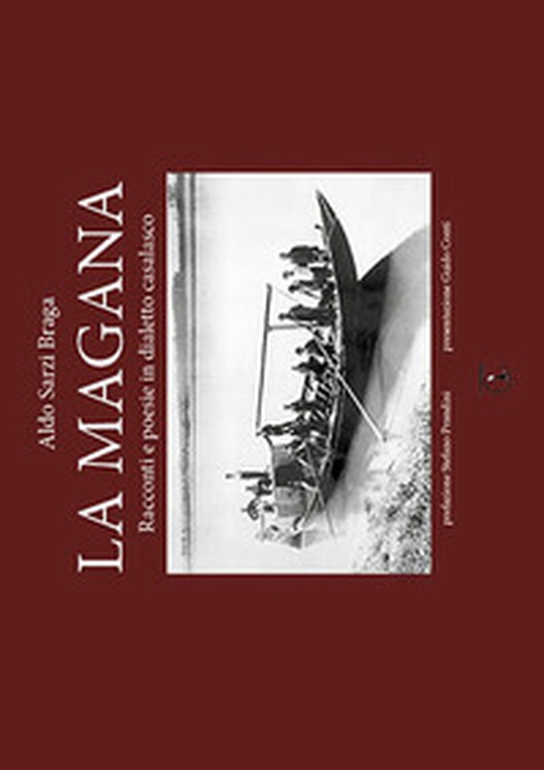 La magana. Racconti e poesie in dialetto casalasco. Testo italiano e casalasco - Librerie.coop La magana. Racconti e poesie in dialetto casalasco. Testo italiano e casalasco - Librerie.coop