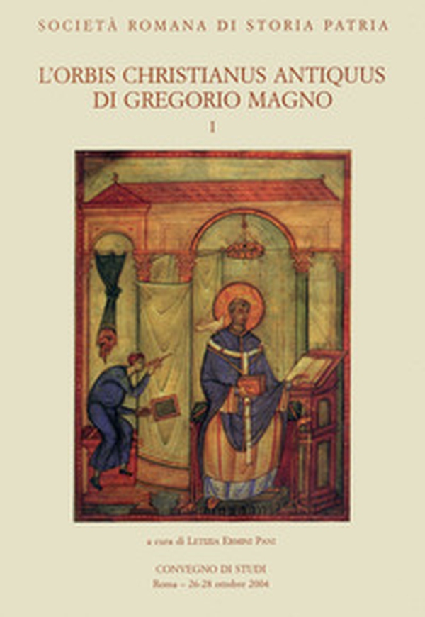 L'orbis christianus antiquus di Gregorio Magno - Librerie.coop L'orbis christianus antiquus di Gregorio Magno - Librerie.coop