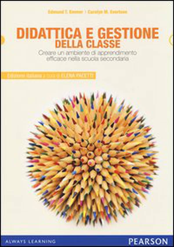Didattica e gestione della classe. Creare un ambiente di apprendimento efficace nella scuola secondaria - Librerie.coop Didattica e gestione della classe. Creare un ambiente di apprendimento efficace nella scuola secondaria - Librerie.coop