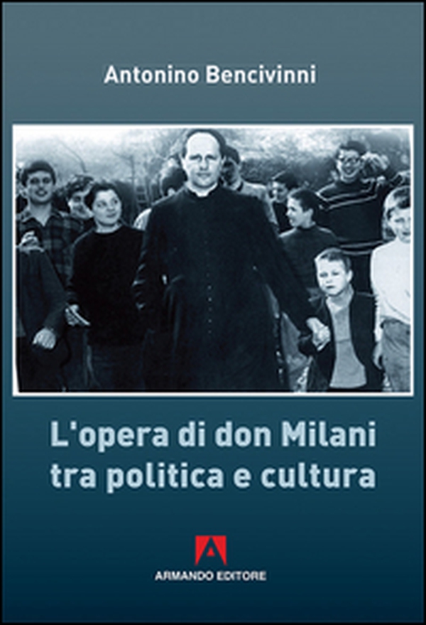 L'opera di Don Milani tra politica e cultura - Librerie.coop L'opera di Don Milani tra politica e cultura - Librerie.coop