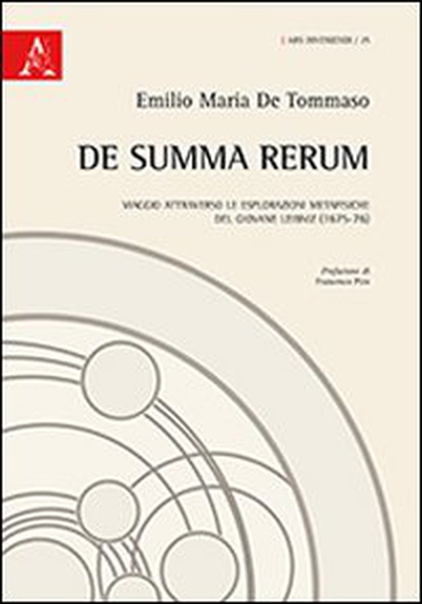 De summa rerum. Viaggio attraverso le esplorazioni metafisiche del giovane Leibniz (1675-76) - Librerie.coop De summa rerum. Viaggio attraverso le esplorazioni metafisiche del giovane Leibniz (1675-76) - Librerie.coop