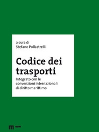 Codice dei trasporti integrato con le convenzioni internazionali di diritto marittimo - Librerie.coop