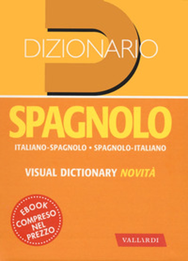Dizionario spagnolo. Italiano-spagnolo, spagnolo-italiano - Librerie.coop Dizionario spagnolo. Italiano-spagnolo, spagnolo-italiano - Librerie.coop