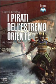 I pirati dell'estremo oriente 811-1639 - Librerie.coop