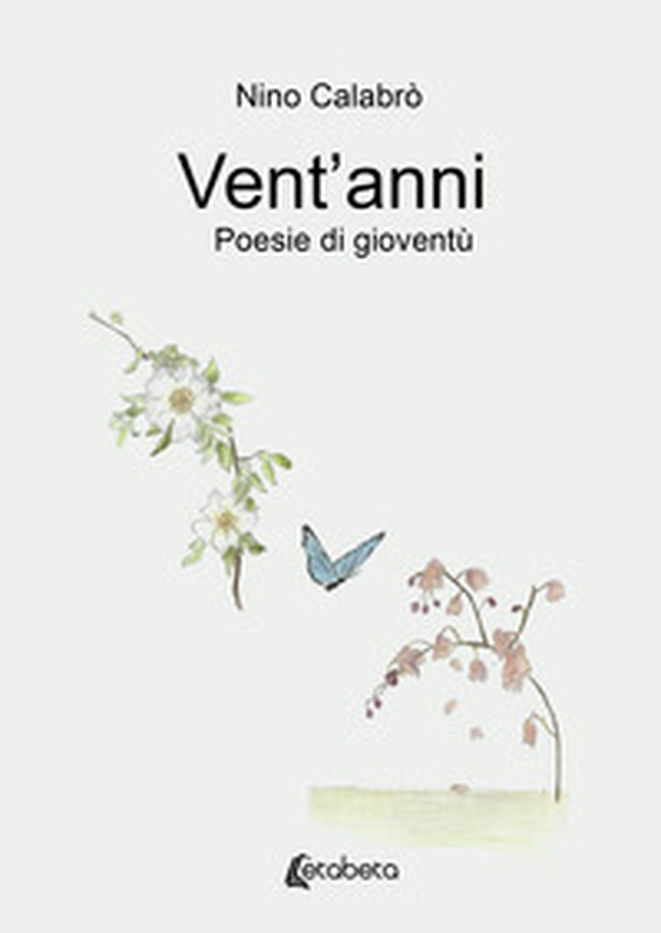 Vent'anni. Poesie di gioventù - Librerie.coop Vent'anni. Poesie di gioventù - Librerie.coop