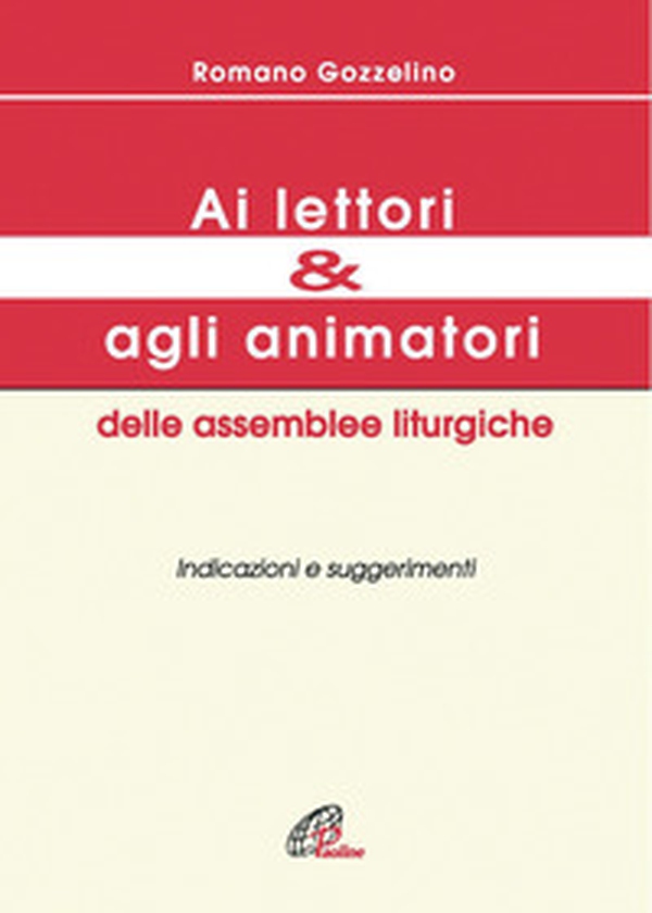 Ai lettori e agli animatori delle assemblee liturgiche. Indicazioni e suggerimenti - Librerie.coop Ai lettori e agli animatori delle assemblee liturgiche. Indicazioni e suggerimenti - Librerie.coop