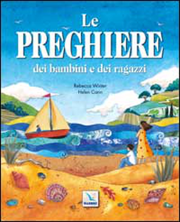 Le preghiere dei bambini e dei ragazzi - Librerie.coop Le preghiere dei bambini e dei ragazzi - Librerie.coop