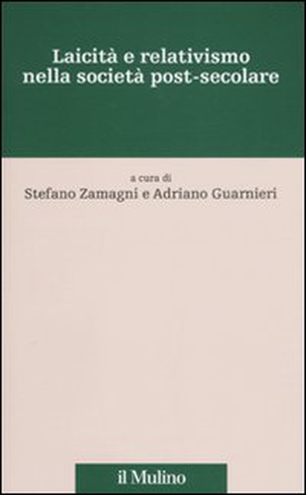 Laicità e relativismo nella società post-secolare - Librerie.coop Laicità e relativismo nella società post-secolare - Librerie.coop