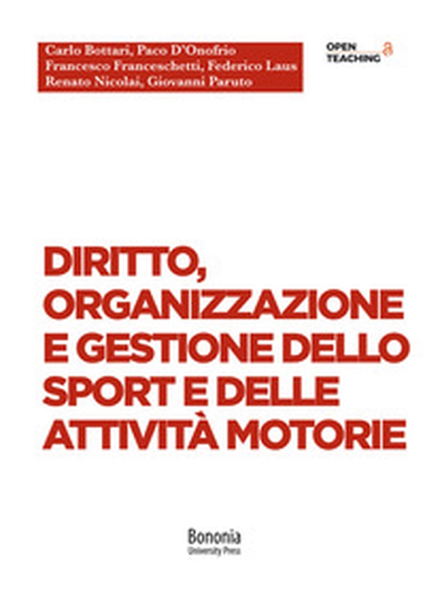 Diritto, organizzazione e gestione dello sport e delle attività motorie - Librerie.coop Diritto, organizzazione e gestione dello sport e delle attività motorie - Librerie.coop