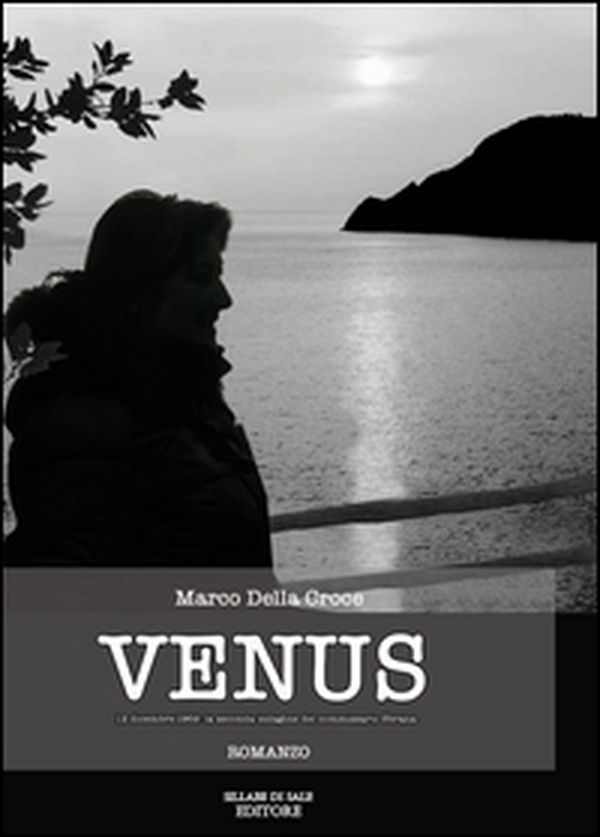 Venus. 12 dicembre 1969: la seconda indagine del commissario Sbrana - Librerie.coop Venus. 12 dicembre 1969: la seconda indagine del commissario Sbrana - Librerie.coop