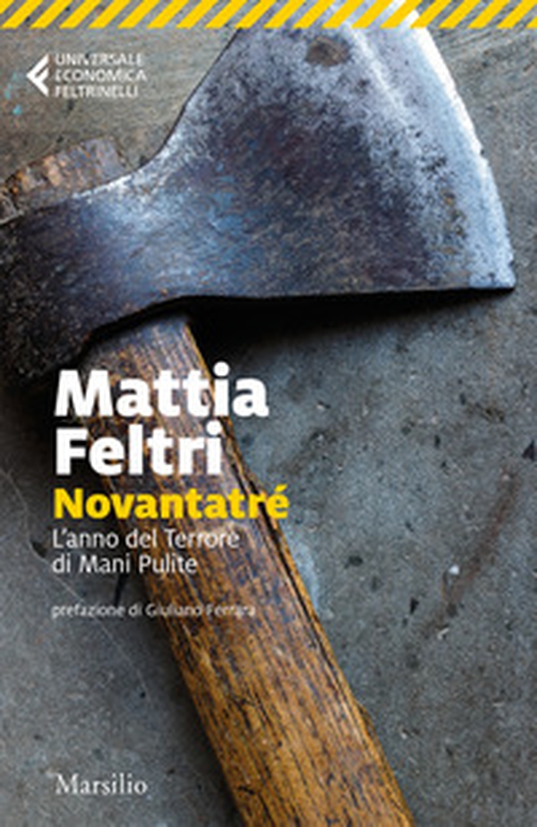 Novantatré. L'anno del terrore di Mani pulite - Librerie.coop Novantatré. L'anno del terrore di Mani pulite - Librerie.coop