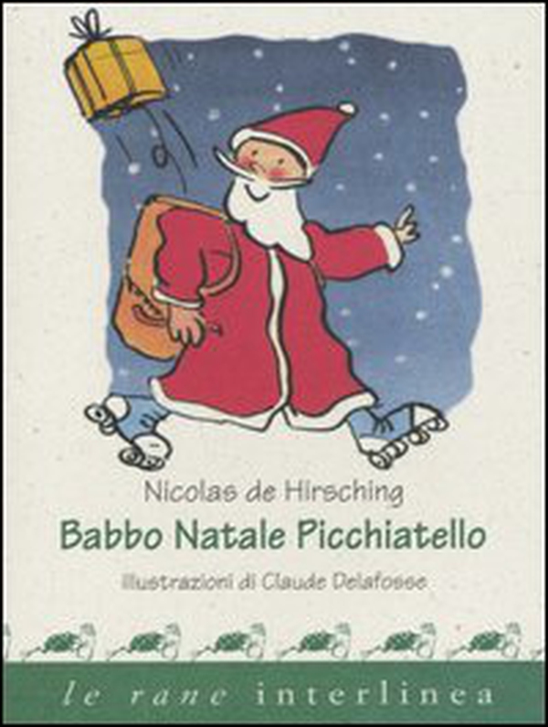 Babbo Natale picchiatello - Librerie.coop Babbo Natale picchiatello - Librerie.coop