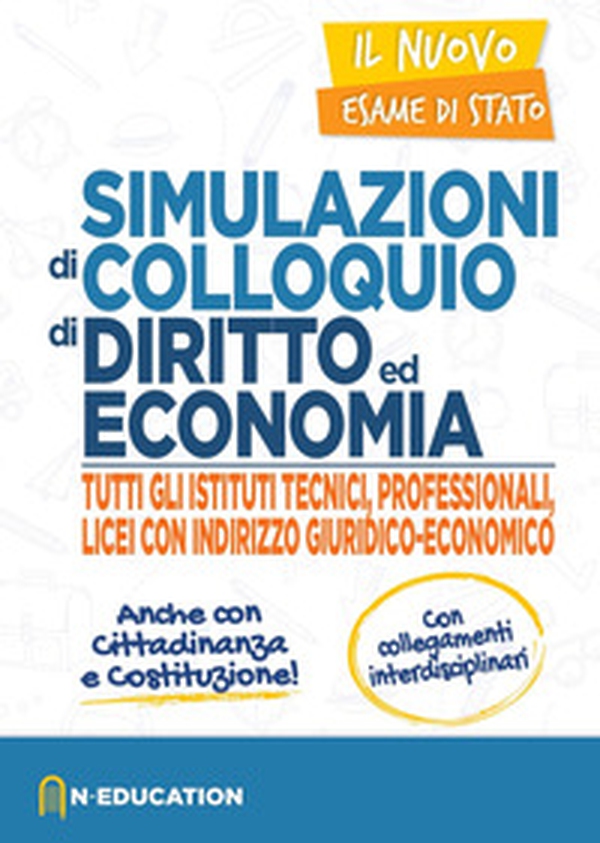 Simulazione di colloquio di diritto e economia per tutti gli istituti tecnici - Librerie.coop Simulazione di colloquio di diritto e economia per tutti gli istituti tecnici - Librerie.coop