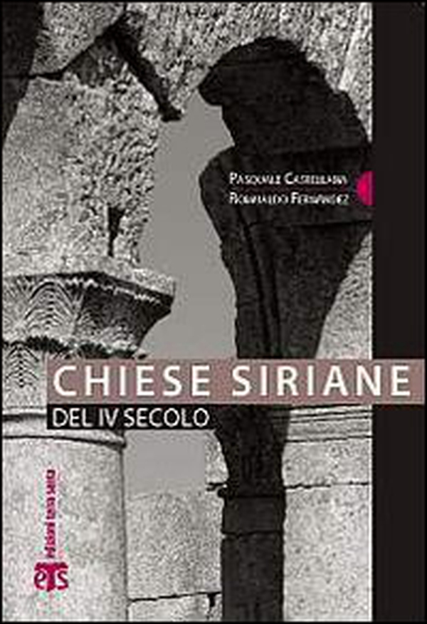 Chiese siriane del IV secolo - Librerie.coop Chiese siriane del IV secolo - Librerie.coop
