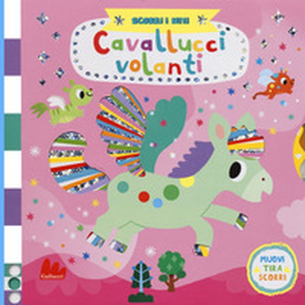Cavallucci volanti. Scorri i miti - Librerie.coop Cavallucci volanti. Scorri i miti - Librerie.coop
